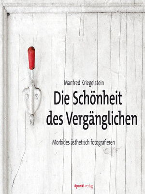 cover image of Die Schönheit des Vergänglichen